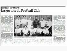 Un article très complet (Est Républicain), rédigé par le correspondant local de l'époque Gérard Bergé, sur l'histoire du club, à l'occasion des 90 ans de celui-ci.